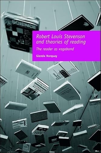 Stock image for Robert Louis Stevenson and Theories of Reading: The Reader as Vagabond for sale by Chiron Media