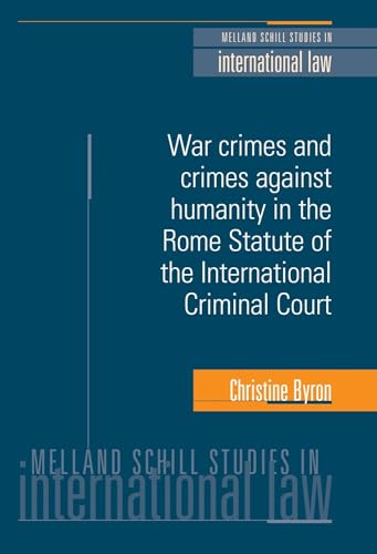 9780719073892: War Crimes and Crimes Against Humanity in the Rome Statute of the International Criminal Court