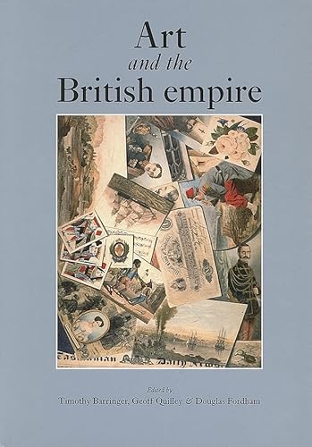 Imagen de archivo de Art and the British Empire a la venta por Midtown Scholar Bookstore