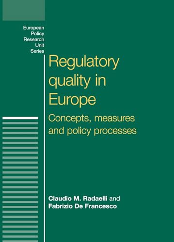 9780719074042: Regulatory Quality in Europe: Concepts, Measures and Policy Processes