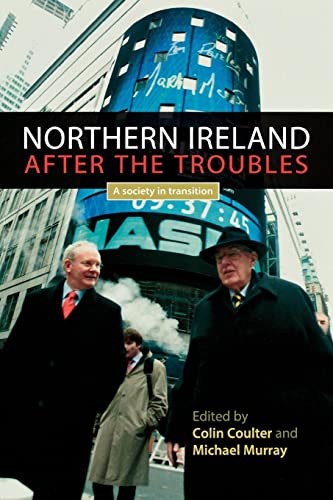 Beispielbild fr Northern Ireland after the troubles?: A society in transition zum Verkauf von WorldofBooks