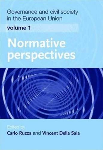 9780719075063: Governance and Civil Society in the European Union, Vol. 1: Normative Perspectives