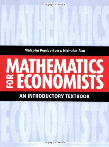 9780719075391: Mathematics for Economists: An Introductory Textbook