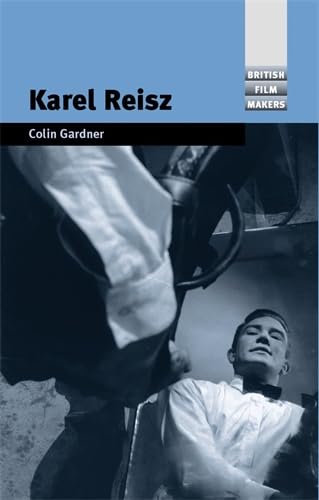 9780719075483: Karel Reisz (British Film Makers)