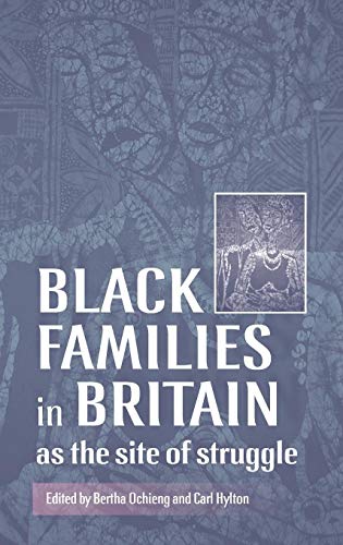 Black families in Britain as the site of struggle