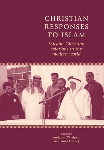 9780719076879: Christian responses to Islam: Muslim-Christian relations in the modern world