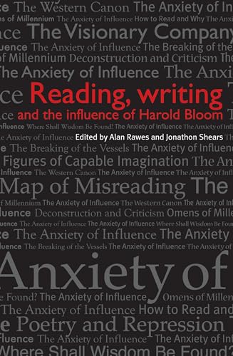 Stock image for Reading, Writing and the Influence of Harold Bloom for sale by Anybook.com
