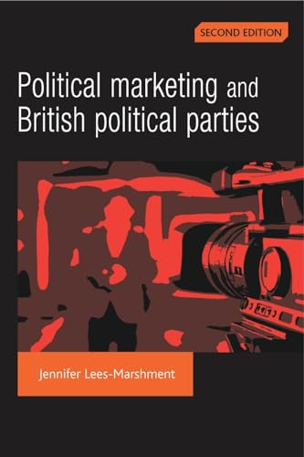 Imagen de archivo de Political marketing and British political parties (2nd Edition) a la venta por MusicMagpie