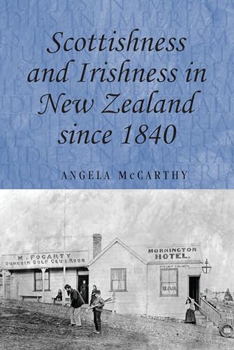 Beispielbild fr Scottishness and Irishness in New Zealand Since 1840. zum Verkauf von Plurabelle Books Ltd