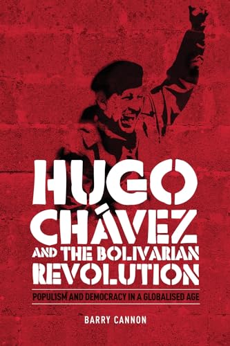 Imagen de archivo de Hugo Chavez and the Bolivarian Revolution: Populism and Democracy in a Globalised Age (Durham Modern Languages) a la venta por WorldofBooks