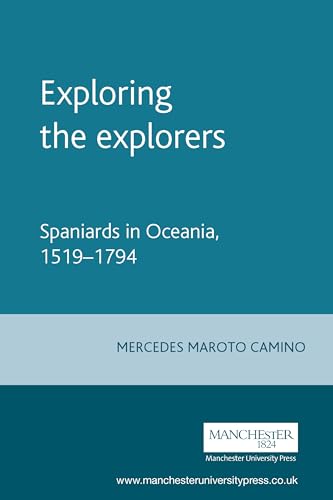 Exploring the explorers: Spaniards in Oceania, 1519?1794