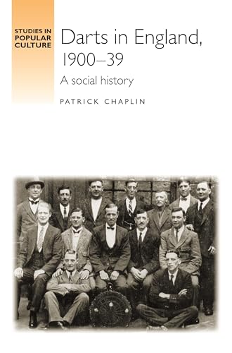 Imagen de archivo de Darts in England, 1900 "39: A social history (Studies in Popular Culture) a la venta por Midtown Scholar Bookstore