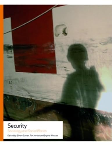 Beispielbild fr Security: Sociology and Social Worlds (Making Social Worlds) zum Verkauf von AwesomeBooks