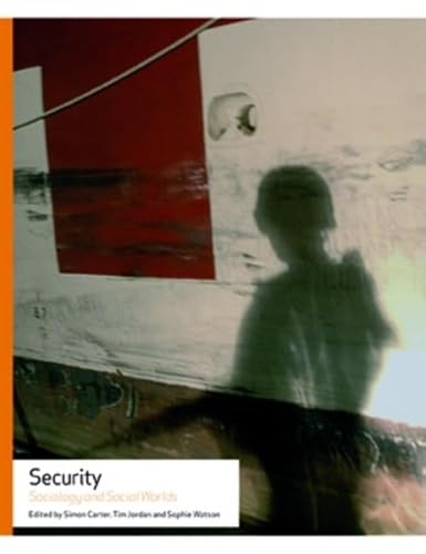 9780719078118: Security: Sociology and Social Worlds (Making Social Worlds)