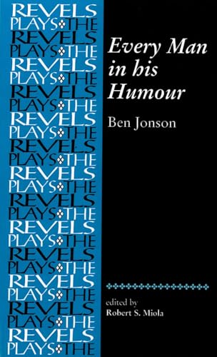 9780719078262: Every Man In His Humour: Ben Jonson (The Revels Plays)