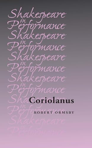 Stock image for Coriolanus (Shakespeare in Performance) for sale by Chiron Media