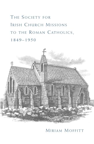 Imagen de archivo de The Society for Irish Church Missions to the Roman Catholics, 1849 "1950 a la venta por Midtown Scholar Bookstore