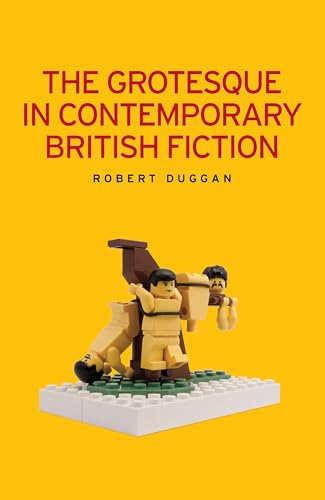 Stock image for The Grotesque in Contemporary British Fiction for sale by Michener & Rutledge Booksellers, Inc.