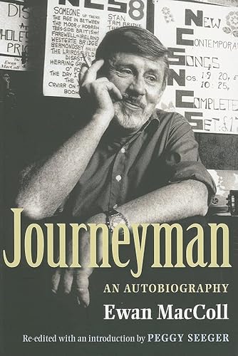 Imagen de archivo de Journeyman An Autobiography Re-edited with an introduction by Peggy Seeger. a la venta por Harry Alter