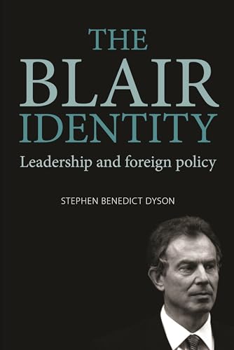 Stock image for Blair Identity: Leadership & Foreign Policy for sale by Powell's Bookstores Chicago, ABAA