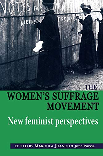 Stock image for The Women's Suffrage Movement: New Feminist Perspectives for sale by WorldofBooks