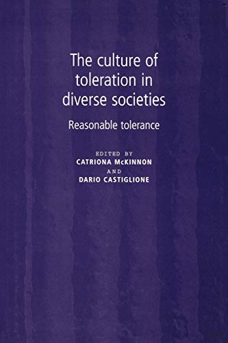 Beispielbild fr The Culture of Tolerance in Diverse Societies: Reasonable Toleration zum Verkauf von Chiron Media