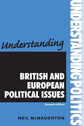 9780719080739: Understanding British and European Political Issues (Understanding Politics): Second edition