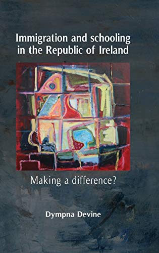 Stock image for Immigration and schooling in the Republic of Ireland: Making a difference? for sale by Midtown Scholar Bookstore