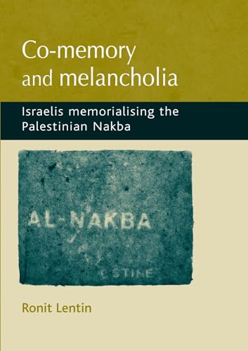 Stock image for Co-memory and melancholia: Israelis memorialising the Palestinian Nakba for sale by Midtown Scholar Bookstore