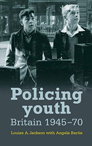 Imagen de archivo de Policing Youth: Britain, 1945-70 a la venta por Chiron Media