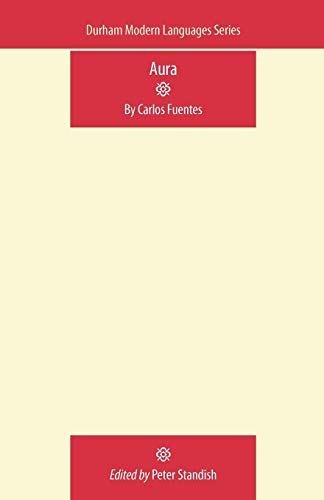 9780719081835: Aura (Durham Modern Languages): By Carlos Fuentes (Durham Modern Languages Series)