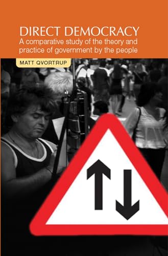Stock image for Direct Democracy: A Comparative Study of the Theory and Practice of Government by the People for sale by ThriftBooks-Dallas