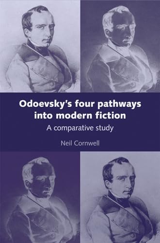 Odoevsky's four pathways into modern fiction: A comparative study (9780719082092) by Cornwell, Neil