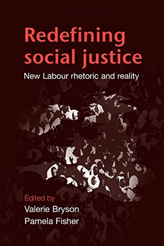 Imagen de archivo de Redefining Social Justice: New Labour, Rhetoric and Reality a la venta por Anybook.com