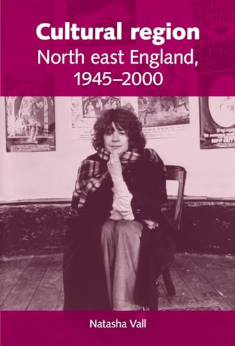 Imagen de archivo de Cultural Region: North East England 1945-2000 a la venta por WorldofBooks