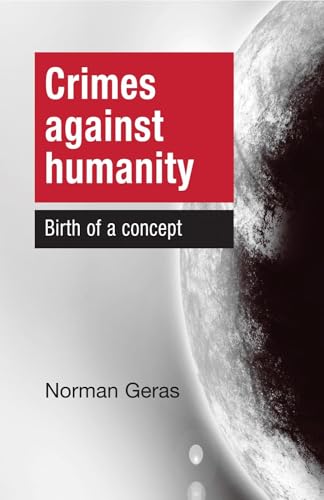 9780719082412: Crimes Against Humanity: Birth of a Concept