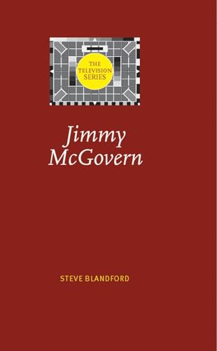 Jimmy McGovern (The Television Series) (9780719082481) by Blandford, Steve
