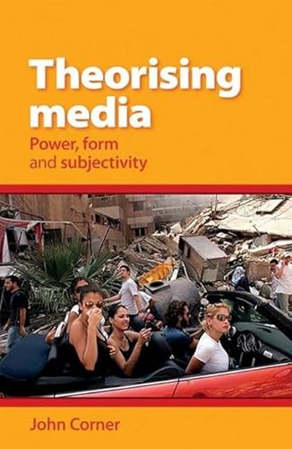 Stock image for Theorising Media: Power, Form and Subjectivity for sale by Midtown Scholar Bookstore