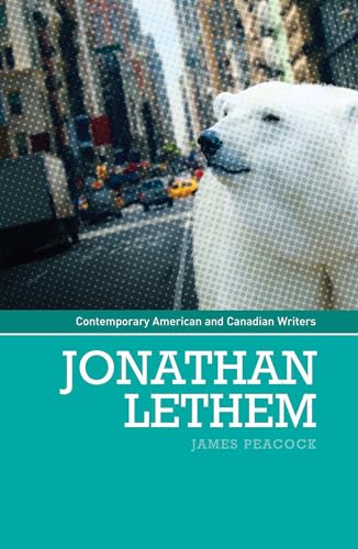 Jonathan Lethem (Contemporary American and Canadian Writers) (9780719082672) by Peacock, James