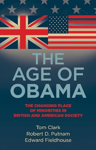 Imagen de archivo de The age of Obama: The changing place of minorities in British and American society a la venta por Midtown Scholar Bookstore