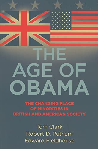 Imagen de archivo de The age of Obama: The changing place of minorities in British and American society a la venta por Midtown Scholar Bookstore