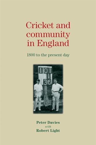 Imagen de archivo de Cricket and Community in England: 1800 to the Present Day a la venta por Chiron Media