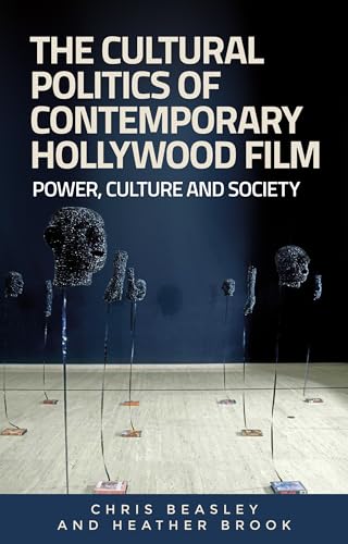 Beispielbild fr The Cultural Politics of Contemporary Hollywood Film: Power, Culture, and Society zum Verkauf von Monster Bookshop