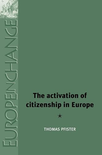 Beispielbild fr The Activation of Citizenship in Europe (Europe in Change) zum Verkauf von medimops