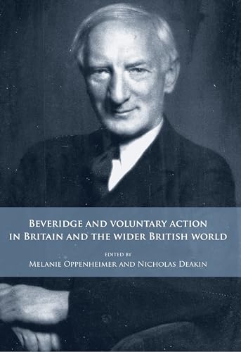 Stock image for Beveridge and Voluntary Action in Britain and the Wider British World for sale by Revaluation Books