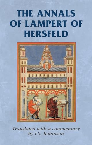 Imagen de archivo de The annals of Lampert of Hersfeld (Manchester Medieval Sources) a la venta por GoldenDragon