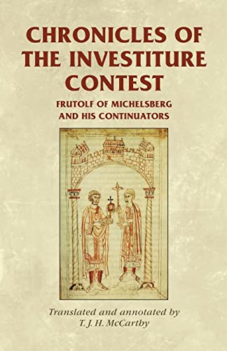 Beispielbild fr Chronicles of the Investiture Contest Frutolf of Michelsberg and His Continuators Manchester Medieval Sources zum Verkauf von PBShop.store US