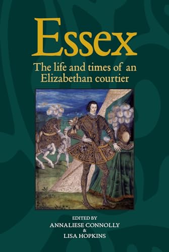 Imagen de archivo de Essex: The Cultural Impact of an Elizabethan Courtier a la venta por Salsus Books (P.B.F.A.)
