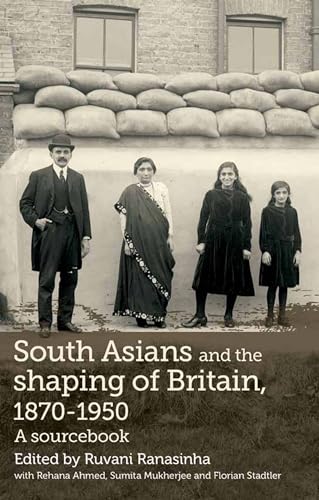 Immagine stock per South Asians and the Shaping of Britain, 1870-1950: A Sourcebook