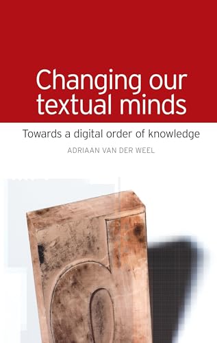 Changing our Textual Minds: Towards a digital order of knowledge